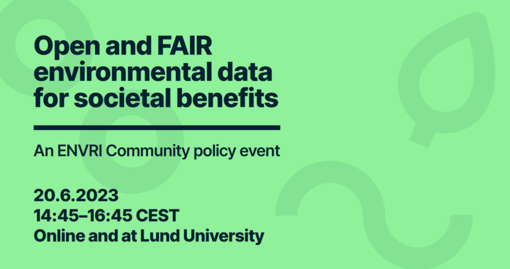 Open and FAIR environmental data for societal benefits, an ENVRI-FAIR policy event